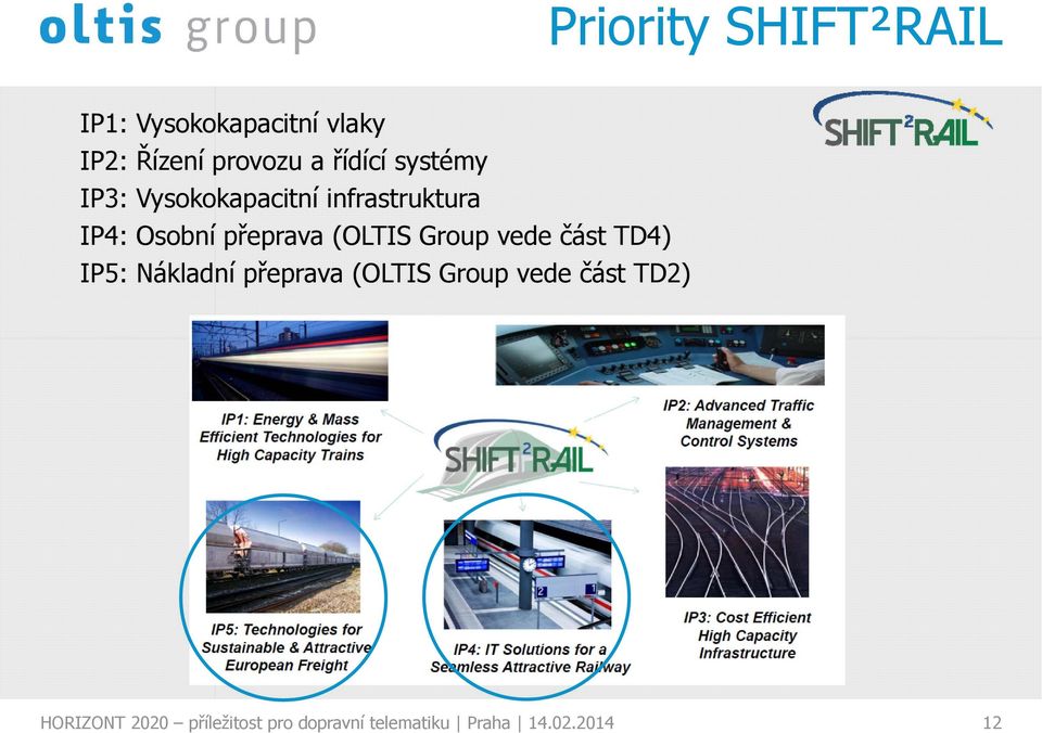 (OLTIS Group vede část TD4) IP5: Nákladní přeprava (OLTIS Group vede