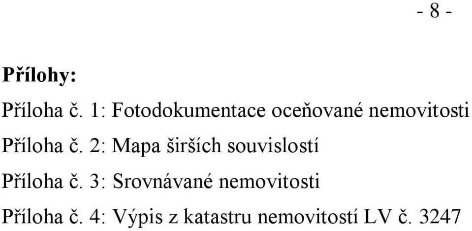 č. 2: Mapa širších souvislostí Příloha č.