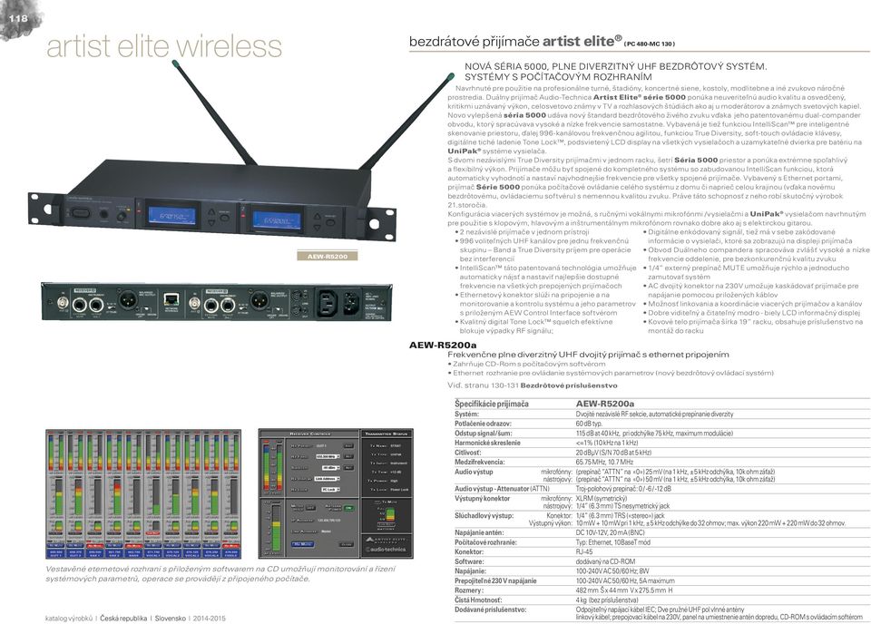 Duálny prijímač Audio-Technica Artist Elite série 5000 ponúka neuveriteľnú audio kvalitu a osvedčený, kritikmi uznávaný výkon, celosvetovo známy v TV a rozhlasových štúdiách ako aj u moderátorov a