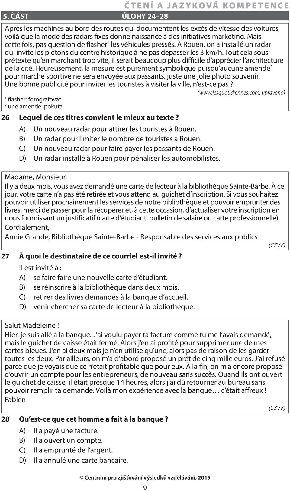 Tout cela sous prétexte qu en marchant trop vite, il serait beaucoup plus difficile d apprécier l architecture de la cité.