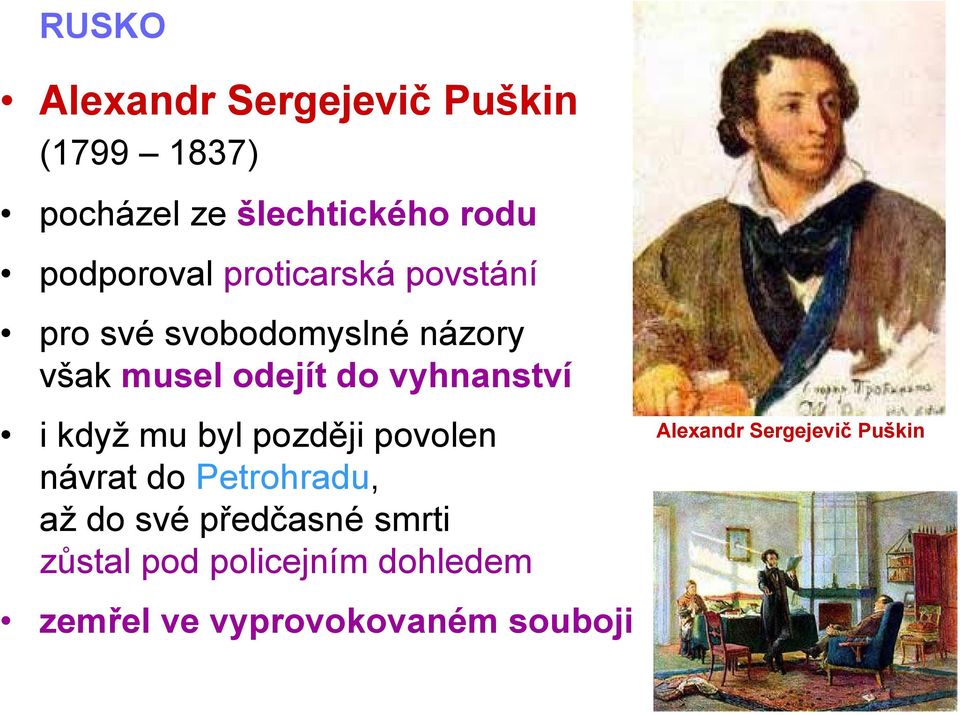 vyhnanství i když mu byl později povolen návrat do Petrohradu, až do své předčasné