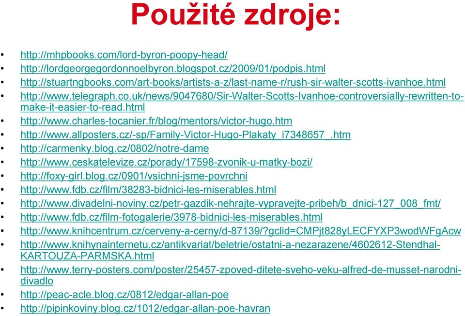 html http://www.charles-tocanier.fr/blog/mentors/victor-hugo.htm http://www.allposters.cz/-sp/family-victor-hugo-plakaty_i7348657_.htm http://carmenky.blog.cz/0802/notre-dame http://www.ceskatelevize.