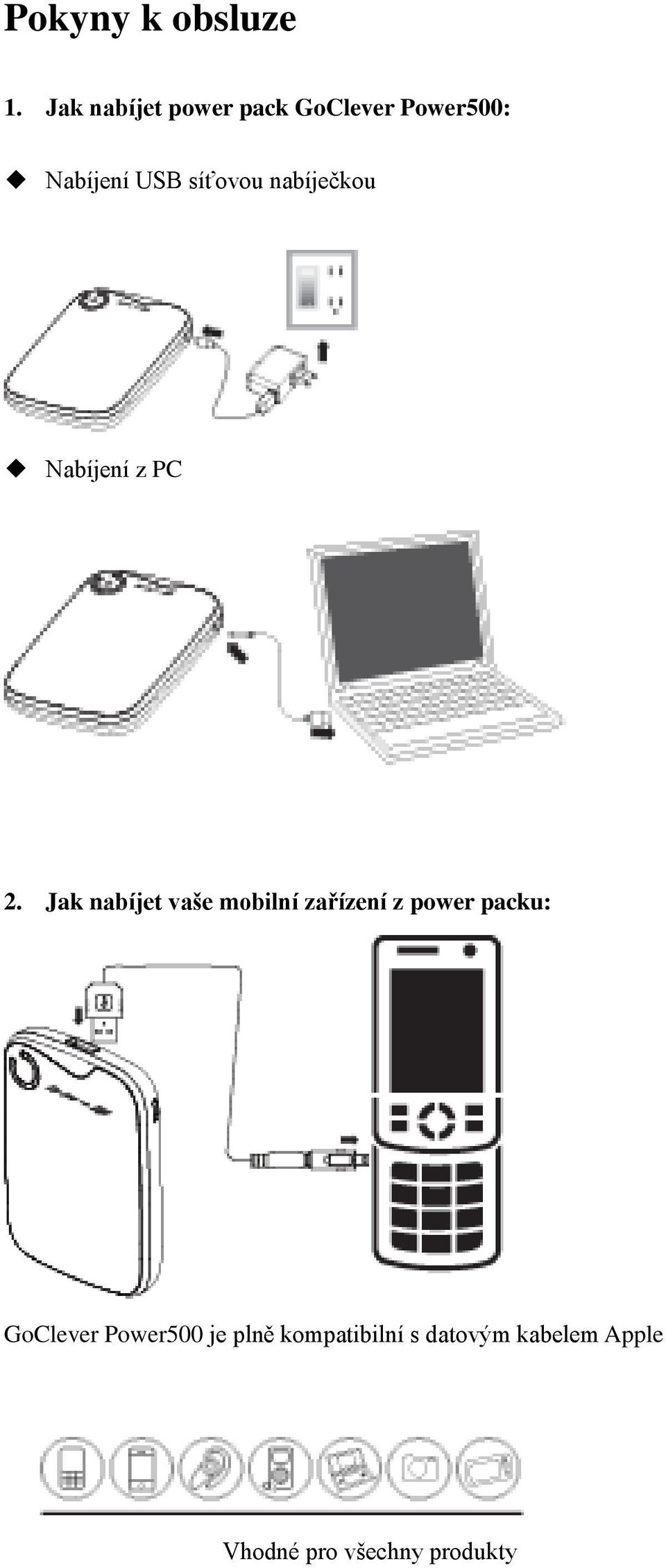 nabíječkou Nabíjení z PC 2.
