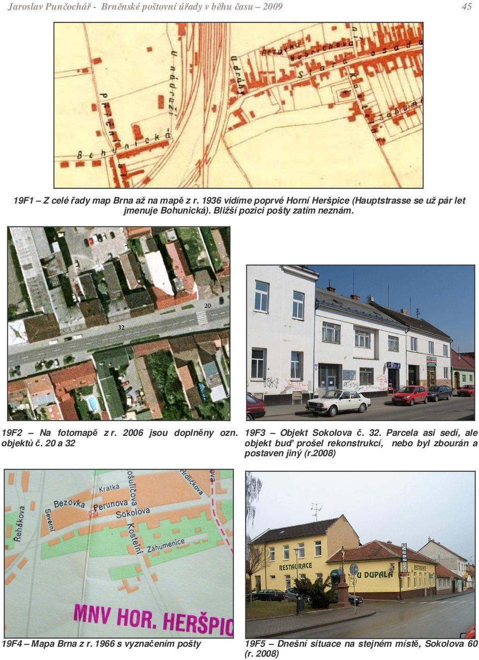 19F2 Na fotomap z r. 2006 jsou doplnny ozn. objekt. 20 a 32 