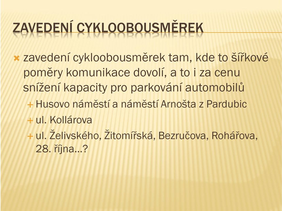 pro parkování automobilů Husovo náměstí a náměstí Arnošta z Pardubic