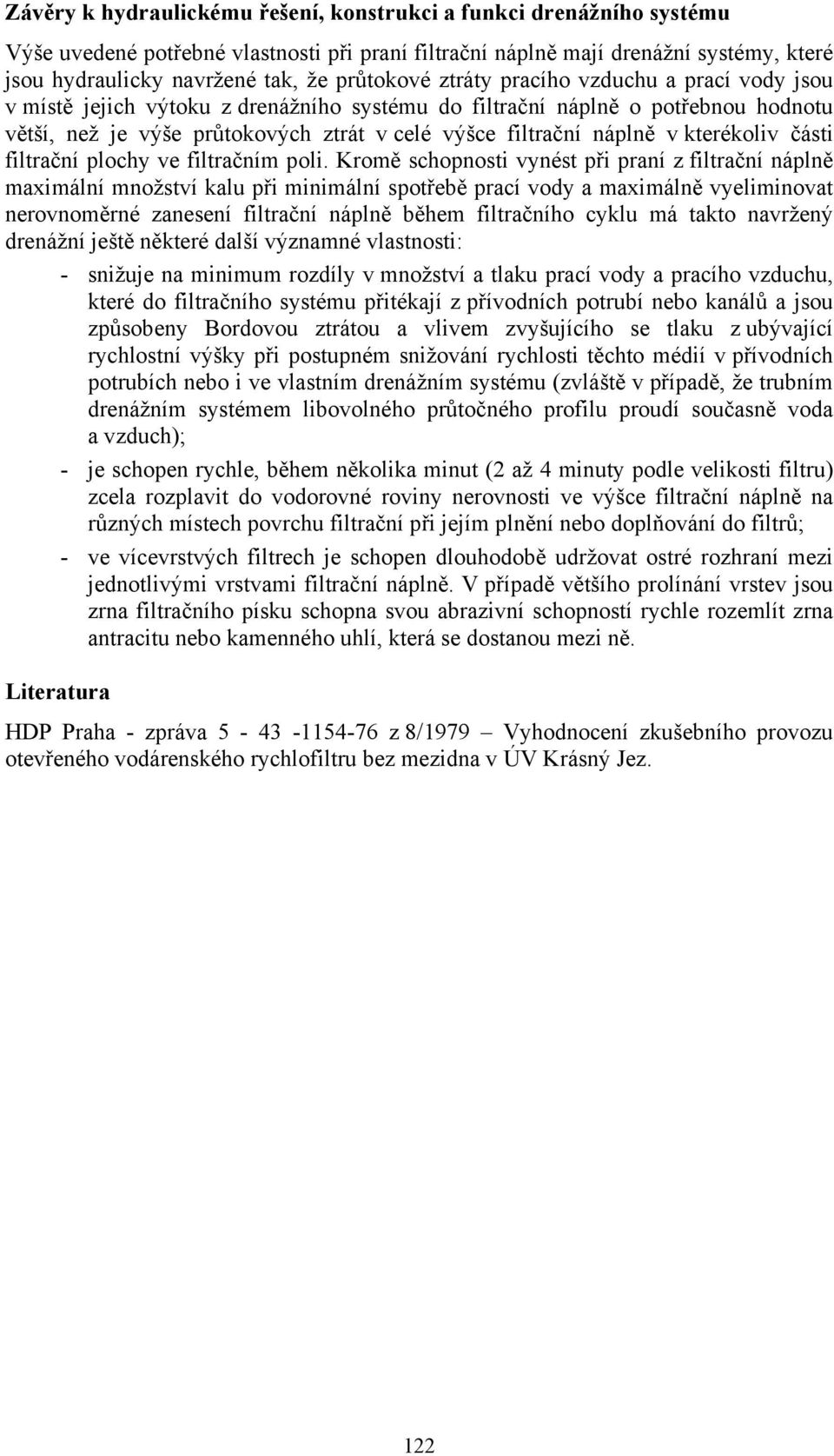 náplně v kterékoliv části filtrační plochy ve filtračním poli.