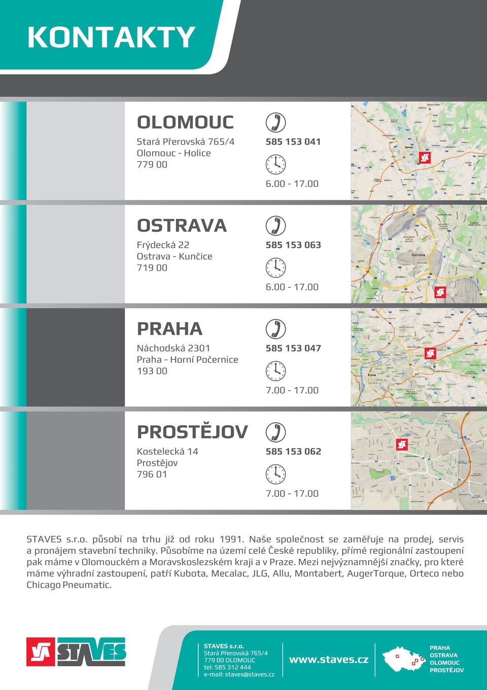 Naše společnos se zaěřuje na prodej, servis a pronáje savební echniky.