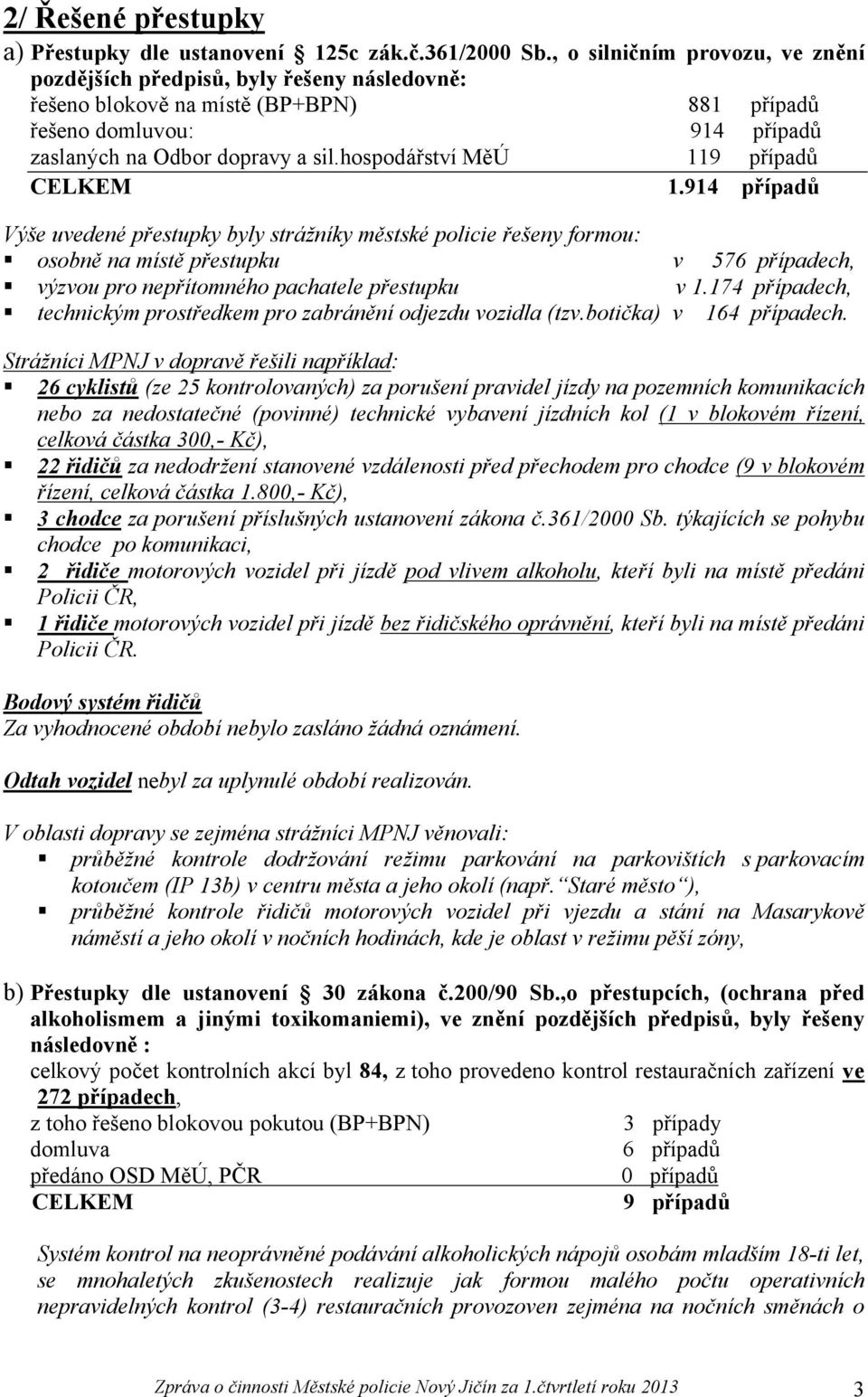 hospodářství MěÚ 119 případů CELKEM 1.