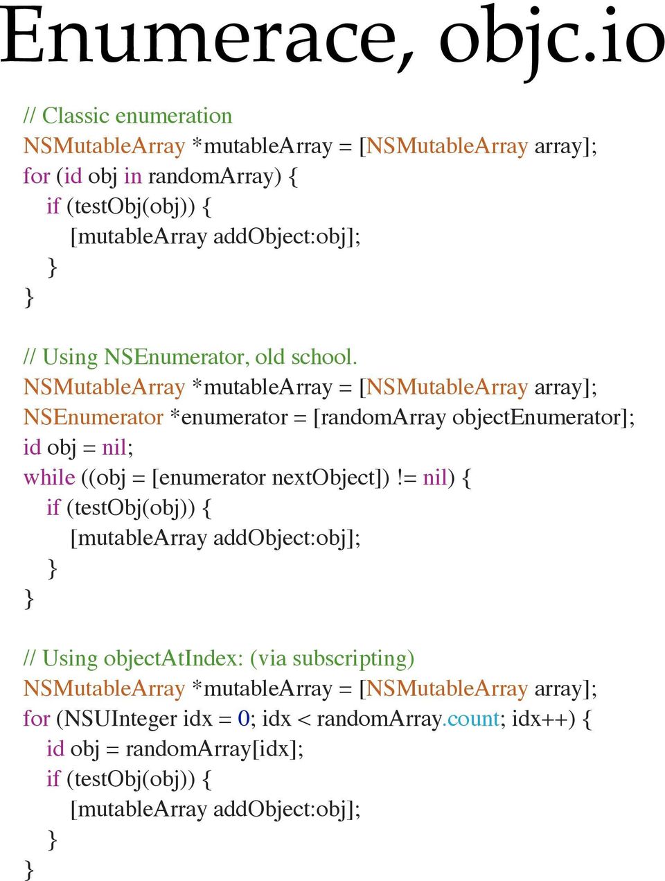 Using NSEnumerator, old school.