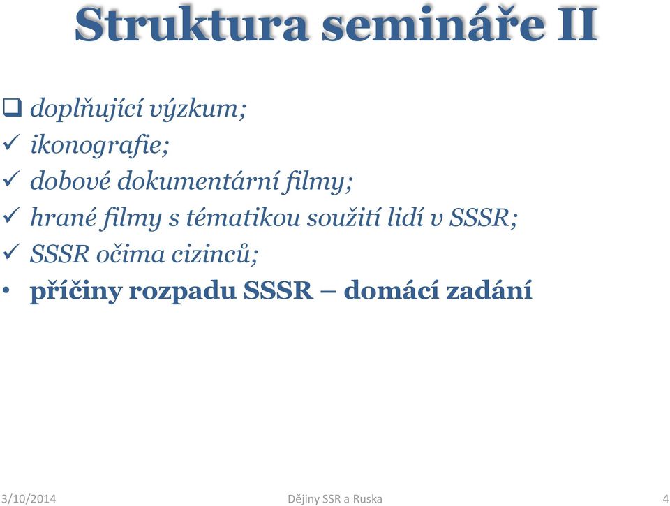 s tématikou soužití lidí v SSSR; SSSR očima cizinců;