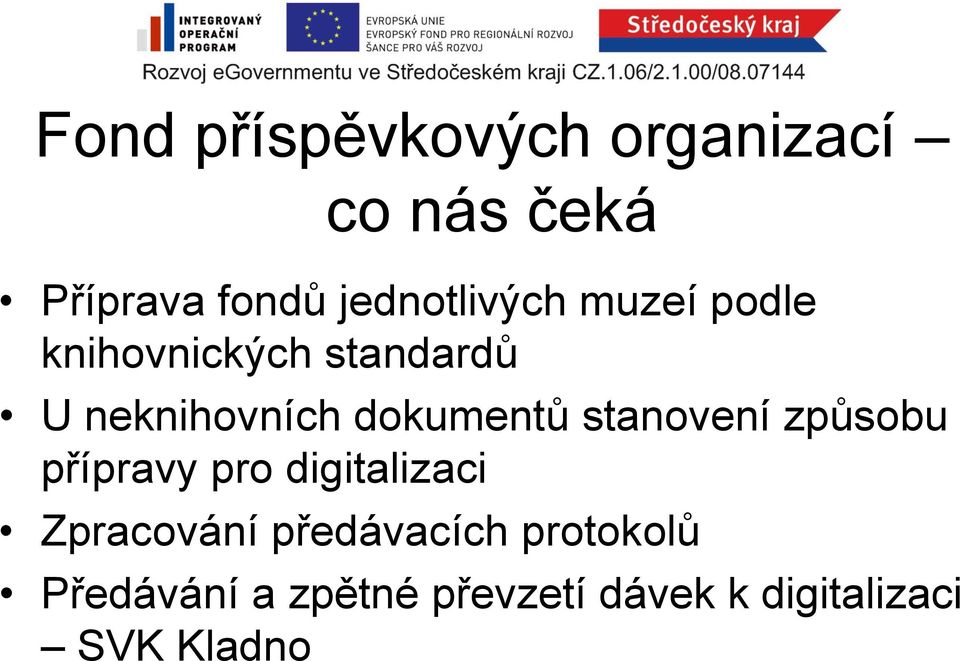 dokumentů stanovení způsobu přípravy pro digitalizaci Zpracování