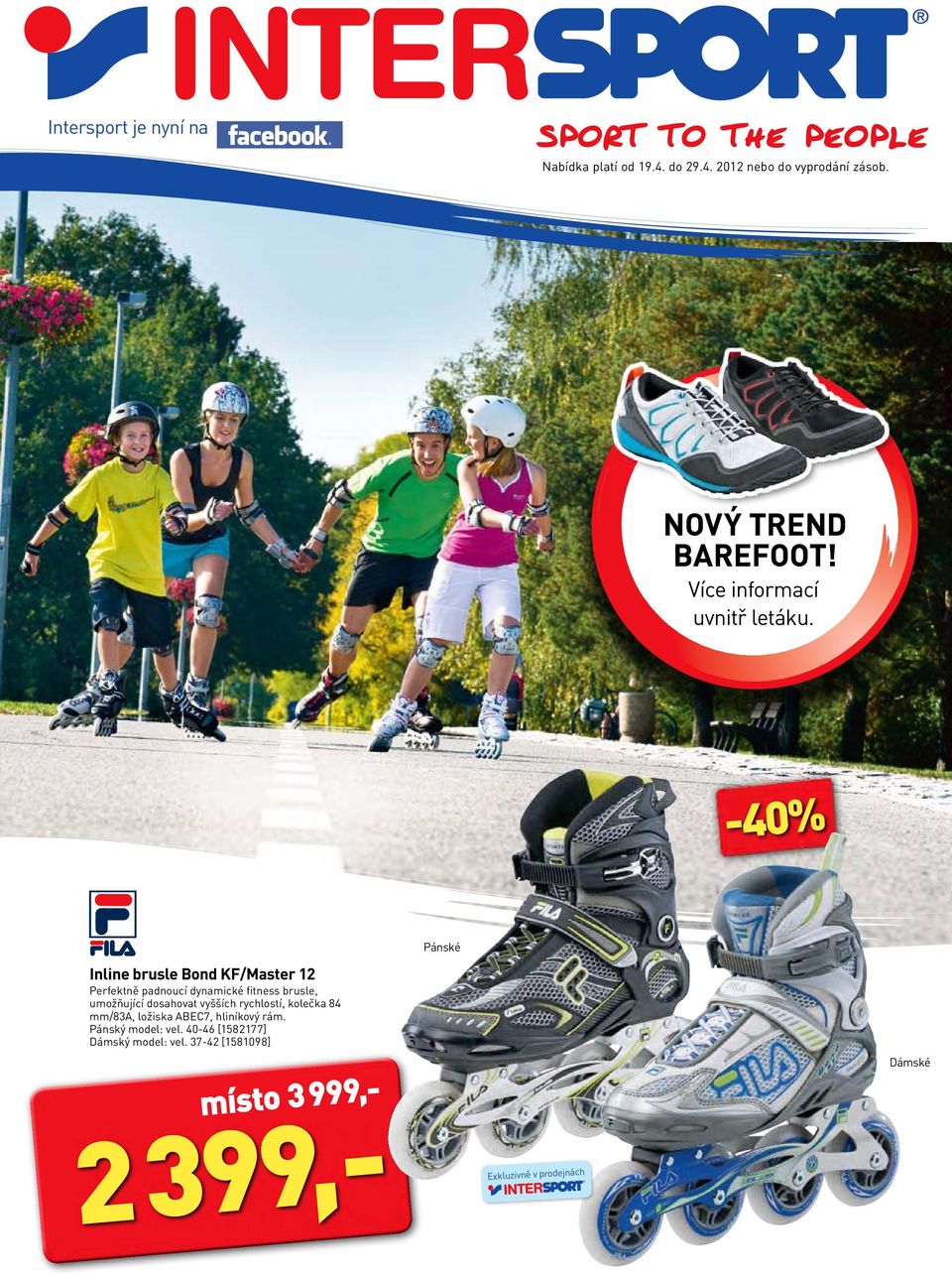 -40% Inline brusle Bond KF/Master 12 Perfektně padnoucí dynamické fitness brusle, umožňující dosahovat