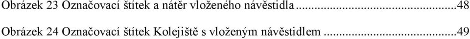 .. 48 Obrázek 24 Označovací