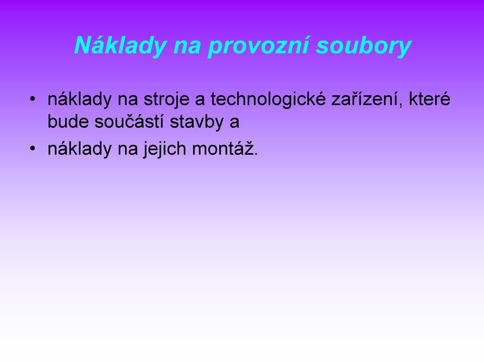 technologické zařízení, které