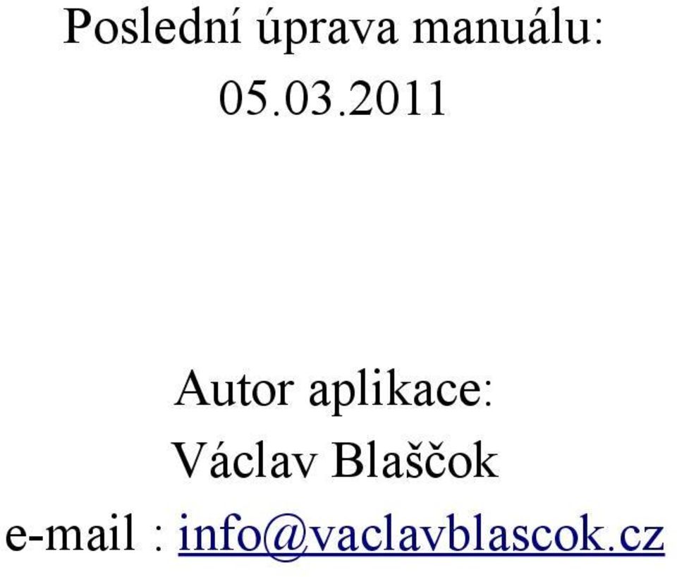 2011 Autor aplikace: