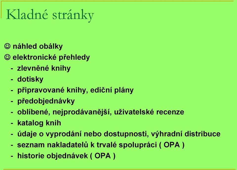 uživatelské recenze - katalog knih - údaje o vyprodání nebo dostupnosti, výhradní