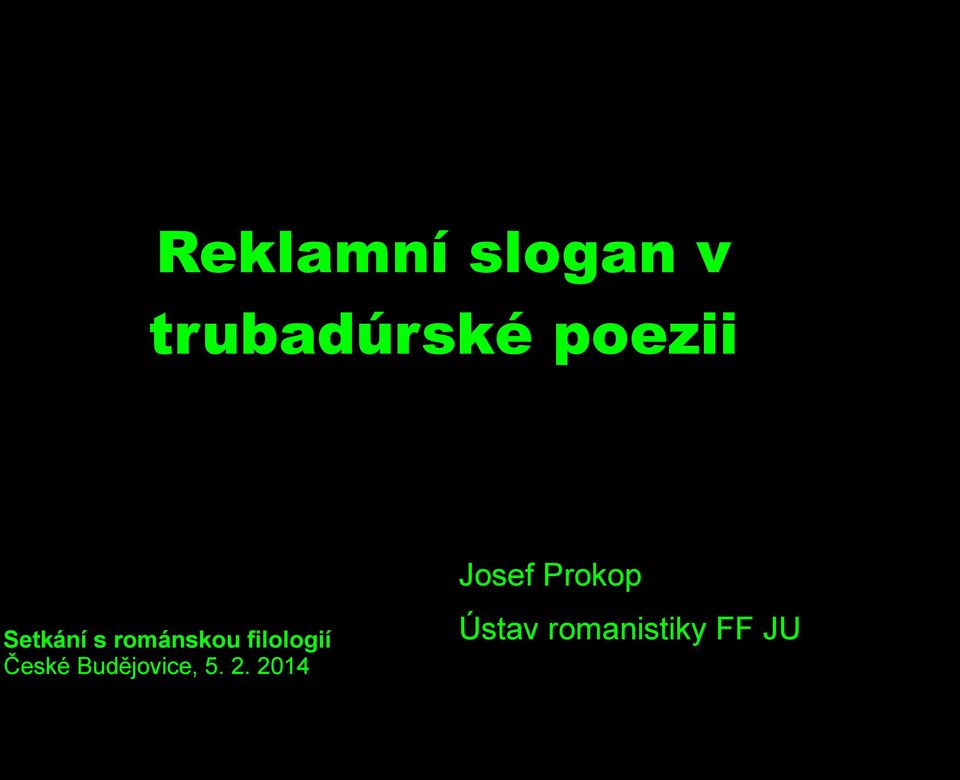 filologií České Budějovice, 5. 2.
