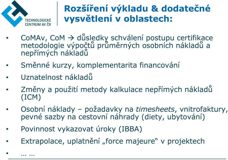 Změny a použití metody kalkulace nepřímých nákladů (ICM) Osobní náklady požadavky na timesheets, vnitrofaktury, pevné