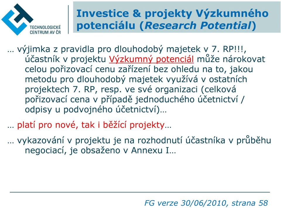 využívá v ostatních projektech 7. RP, resp.