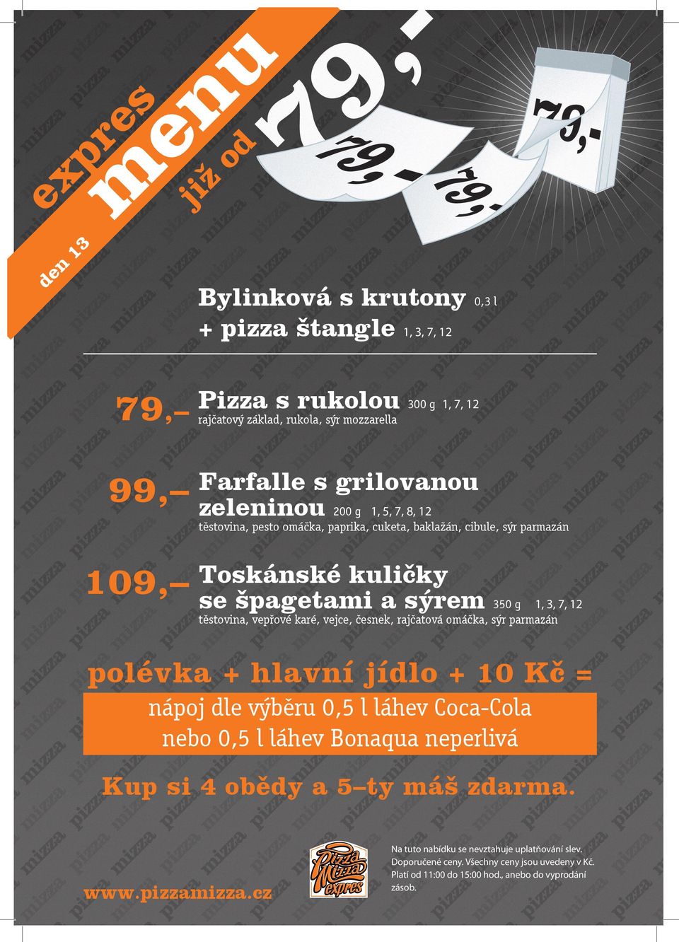 těstovia, sto omáčka, arika, cukta, baklažá, cibul, sýr armazá kuličky 109,- Toskáské