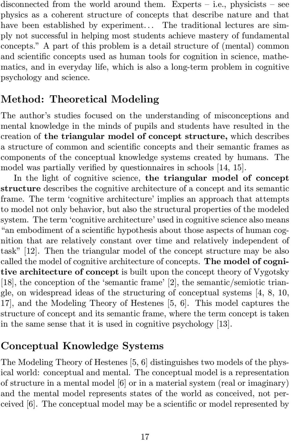 Apartofthisproblemisadetailstructureof(mental)common andscientificconceptsusedashumantoolsforcognitioninscience,mathematics,andineverydaylife,whichisalsoalong-termproblemincognitive