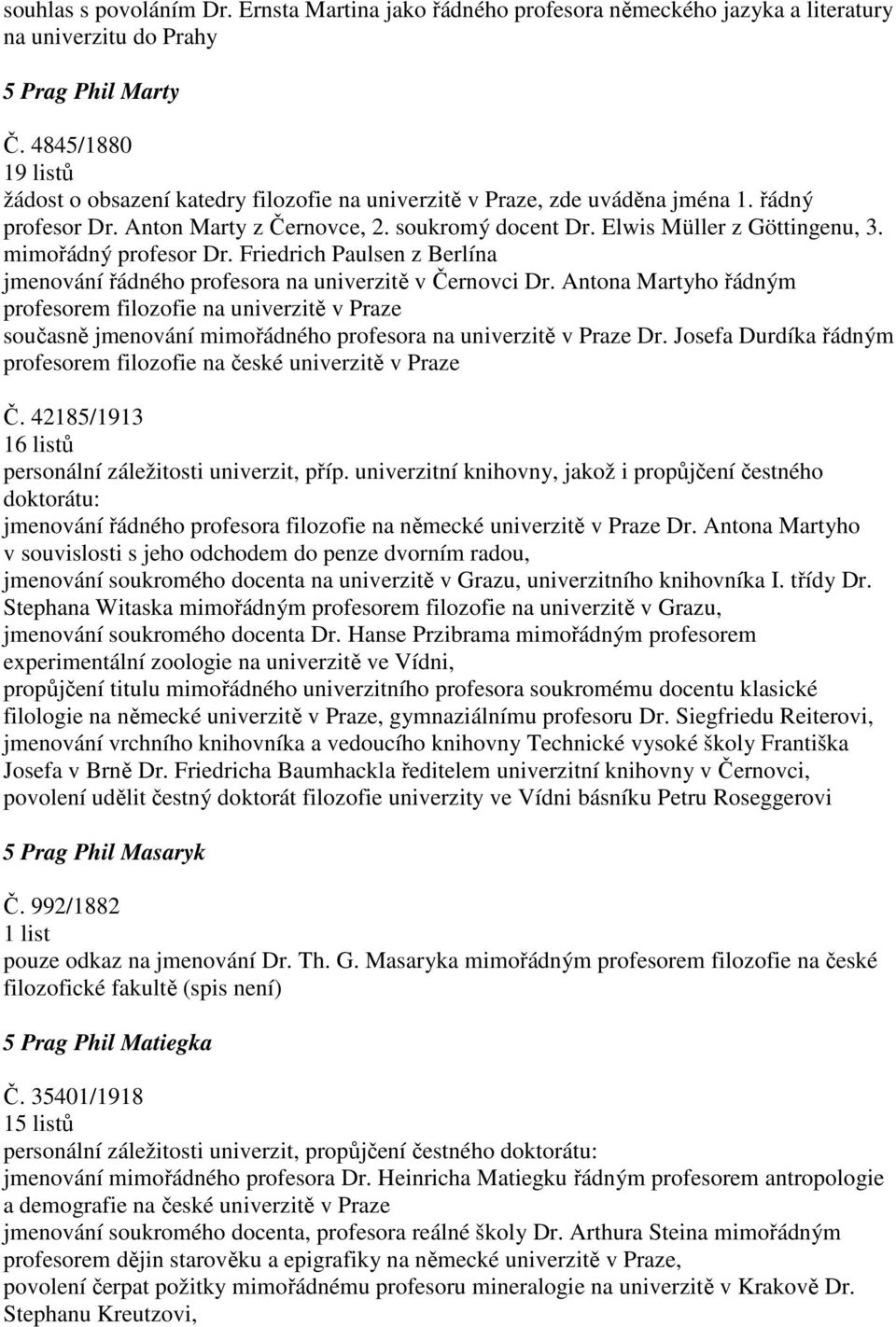 mimořádný profesor Dr. Friedrich Paulsen z Berlína jmenování řádného profesora na univerzitě v Černovci Dr.