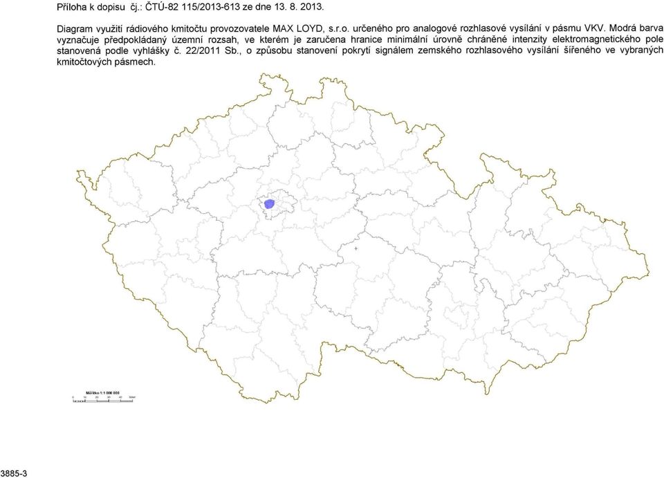 Modrá barva vyznačuje předpokládaný územní rozsah, ve kterém je zaručena hranice minimální úrovně chráněné intenzity