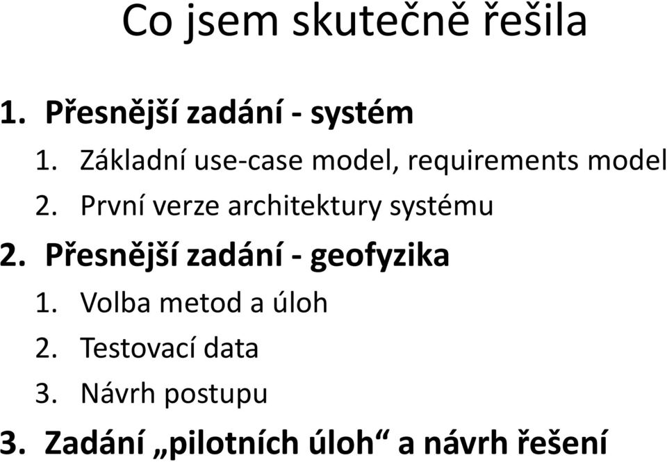 První verze architektury systému 2.