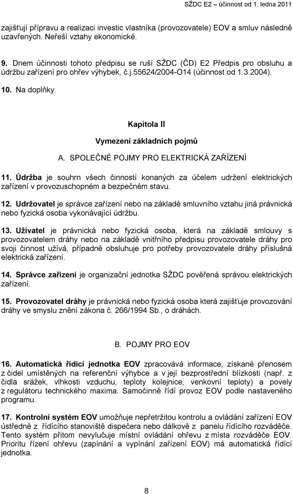 Kapitola II Vymezení základních pojmů A. SPOLEČNÉ POJMY PRO ELEKTRICKÁ ZAŘÍZENÍ 11.