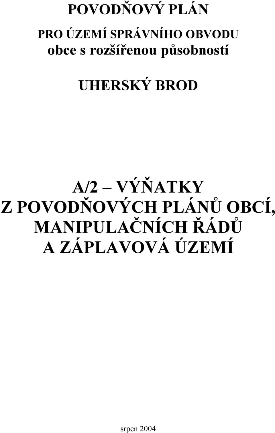 A/2 VÝŇATKY Z POVODŇOVÝCH PLÁNŮ OBCÍ,