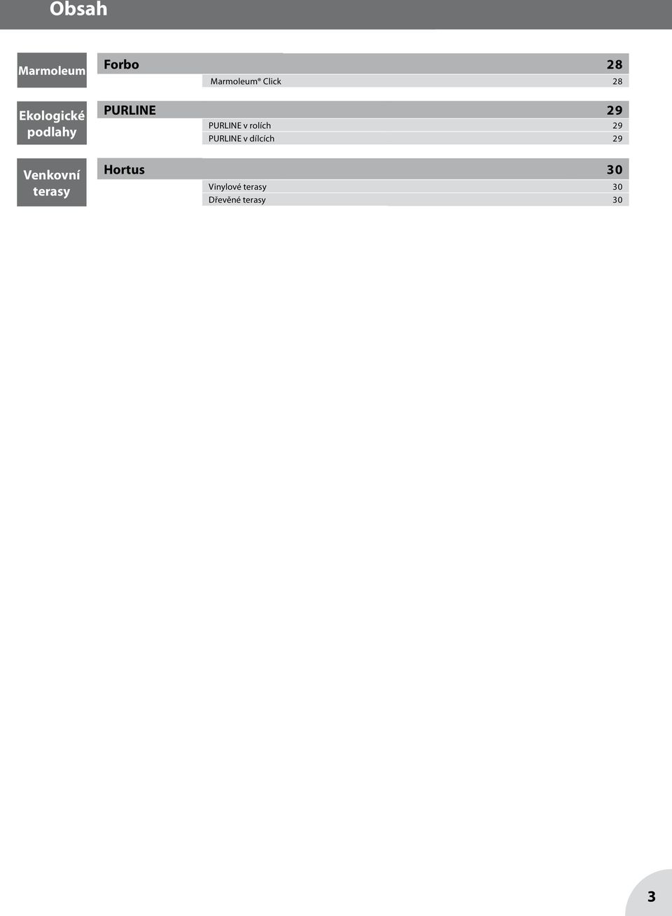 29 PURLINE v rolích 29 PURLINE v dílcích 29