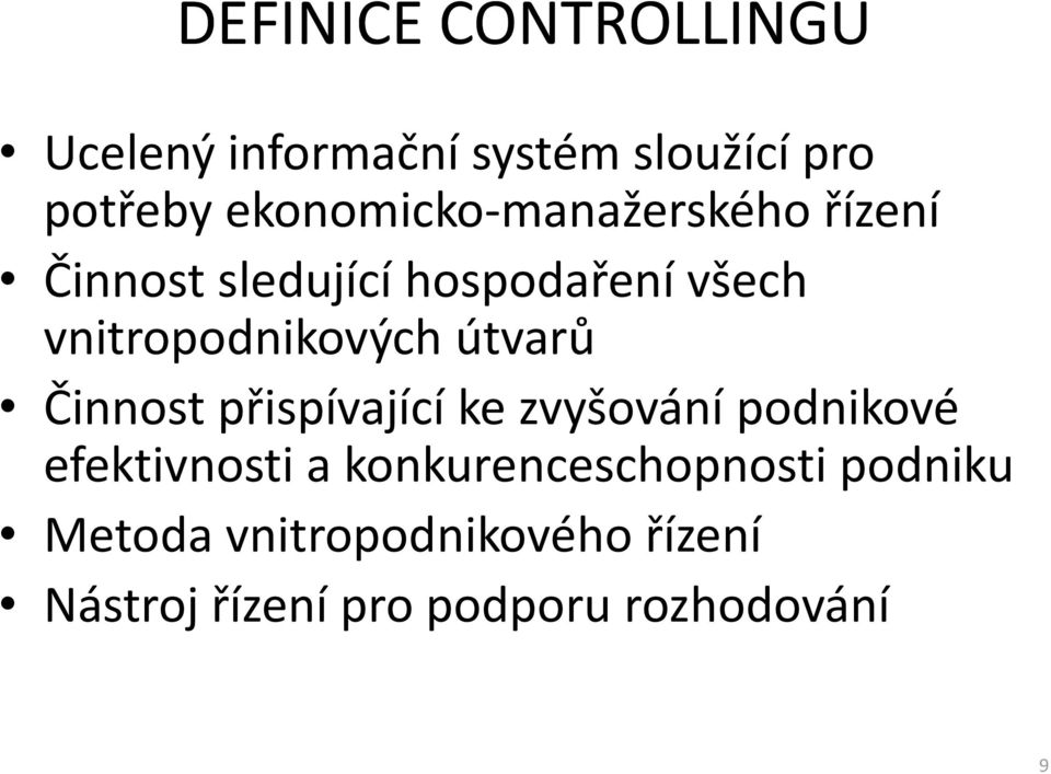 vnitropodnikových útvarů Činnost přispívající ke zvyšování podnikové