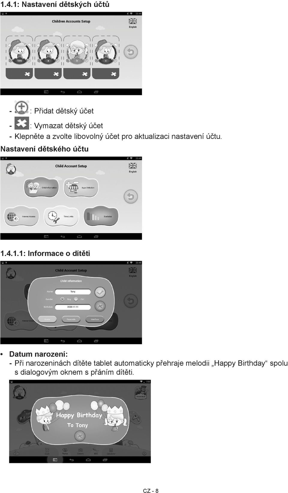 4.1.1: Informace o dítěti Datum narození: Při narozeninách dítěte tablet