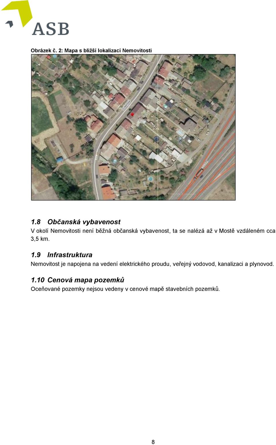 Mostě vzdáleném cca 3,5 km. 1.