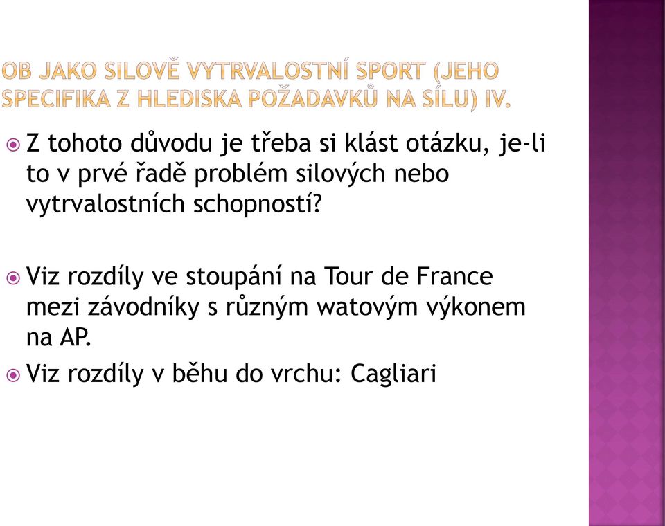 Viz rozdíly ve stoupání na Tour de France mezi závodníky s