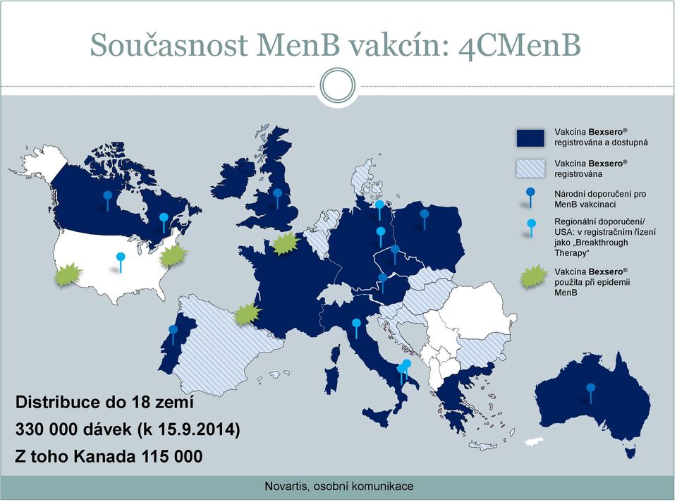 registračním řízení jako Breakthrough Therapy Vakcína Bexsero použita při epidemii MenB