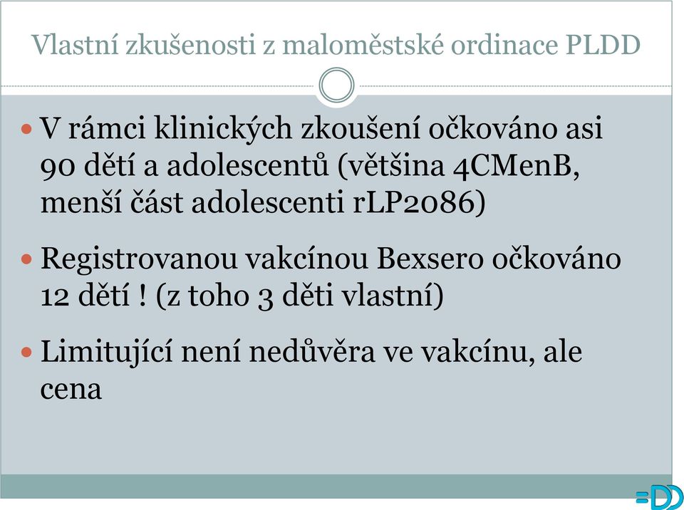 část adolescenti rlp2086) Registrovanou vakcínou Bexsero očkováno 12