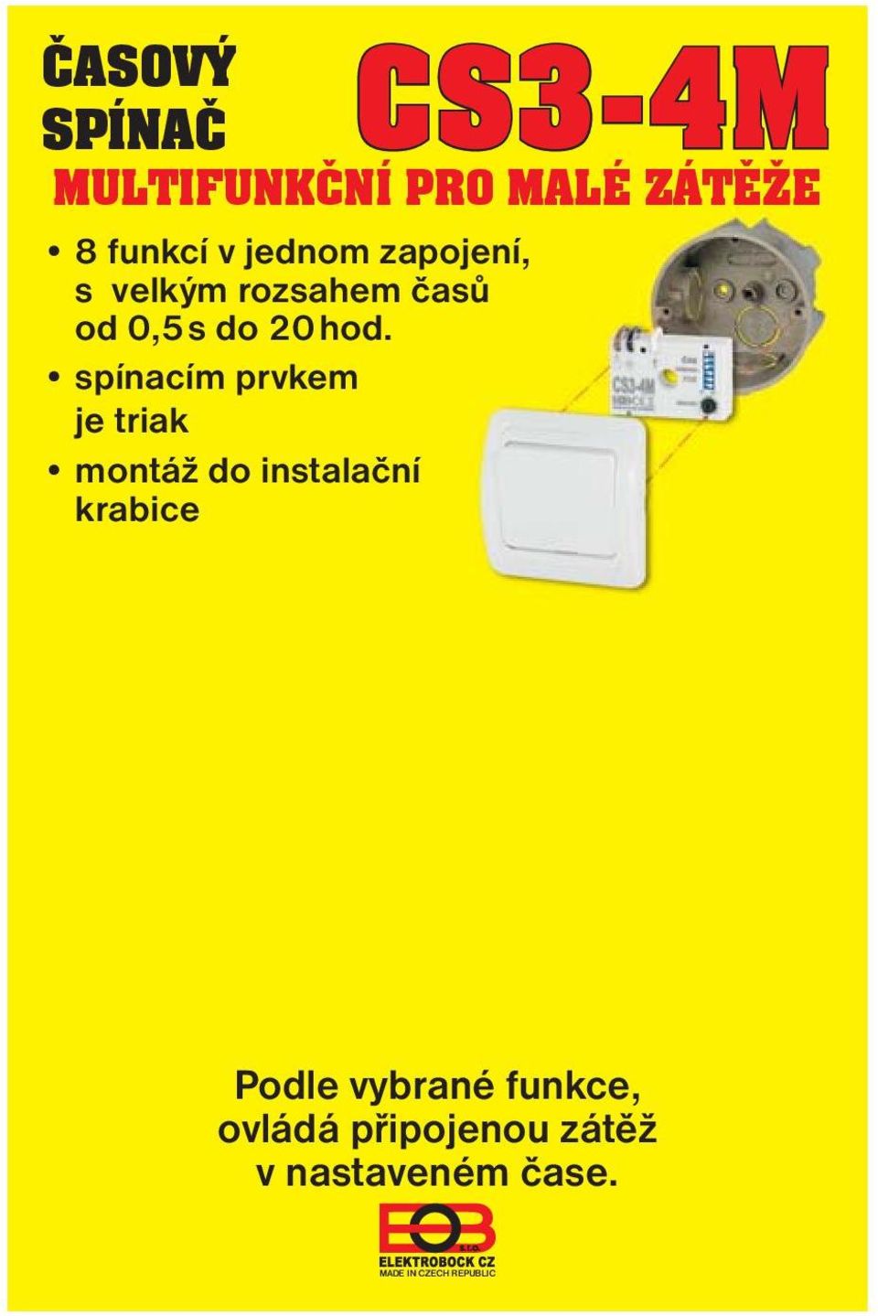 spínacím prvkem je triak montáž do instalační krabice Podle