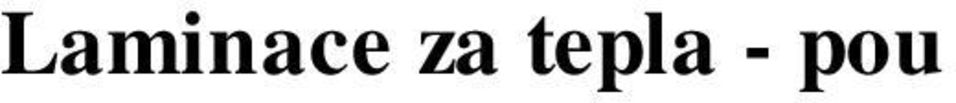 (zapíná se automaticky) indikátor funkce MEAS (aktuální teplota) Laminace za tepla - použití tlačítka HOT 1. Po zapojení laminátoru k síti přepněte hlavní vypínač (1) do polohy I. 2.