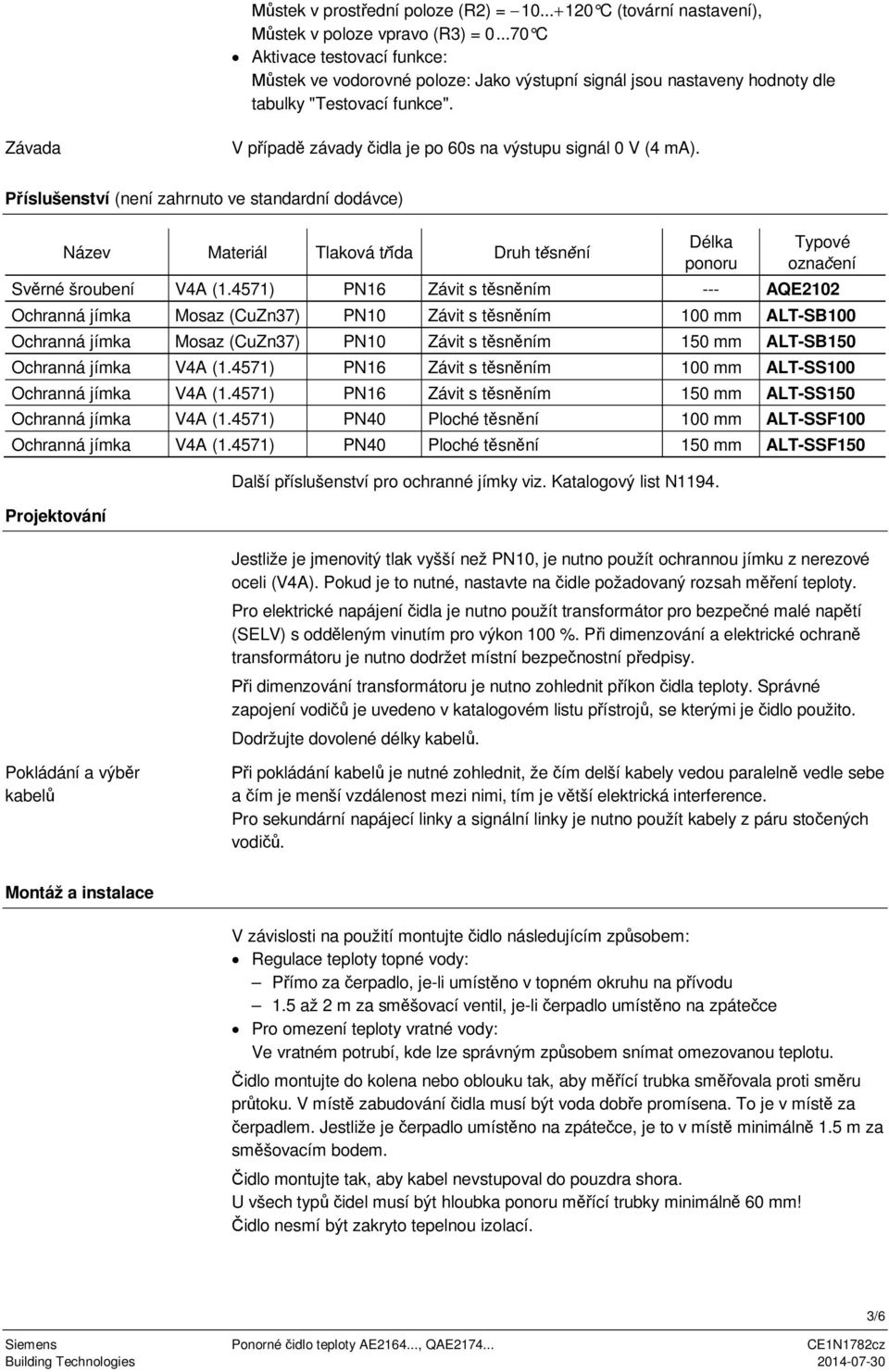 Závada V případě závady čidla je po 60s na výstupu signál 0 V (4 ma).