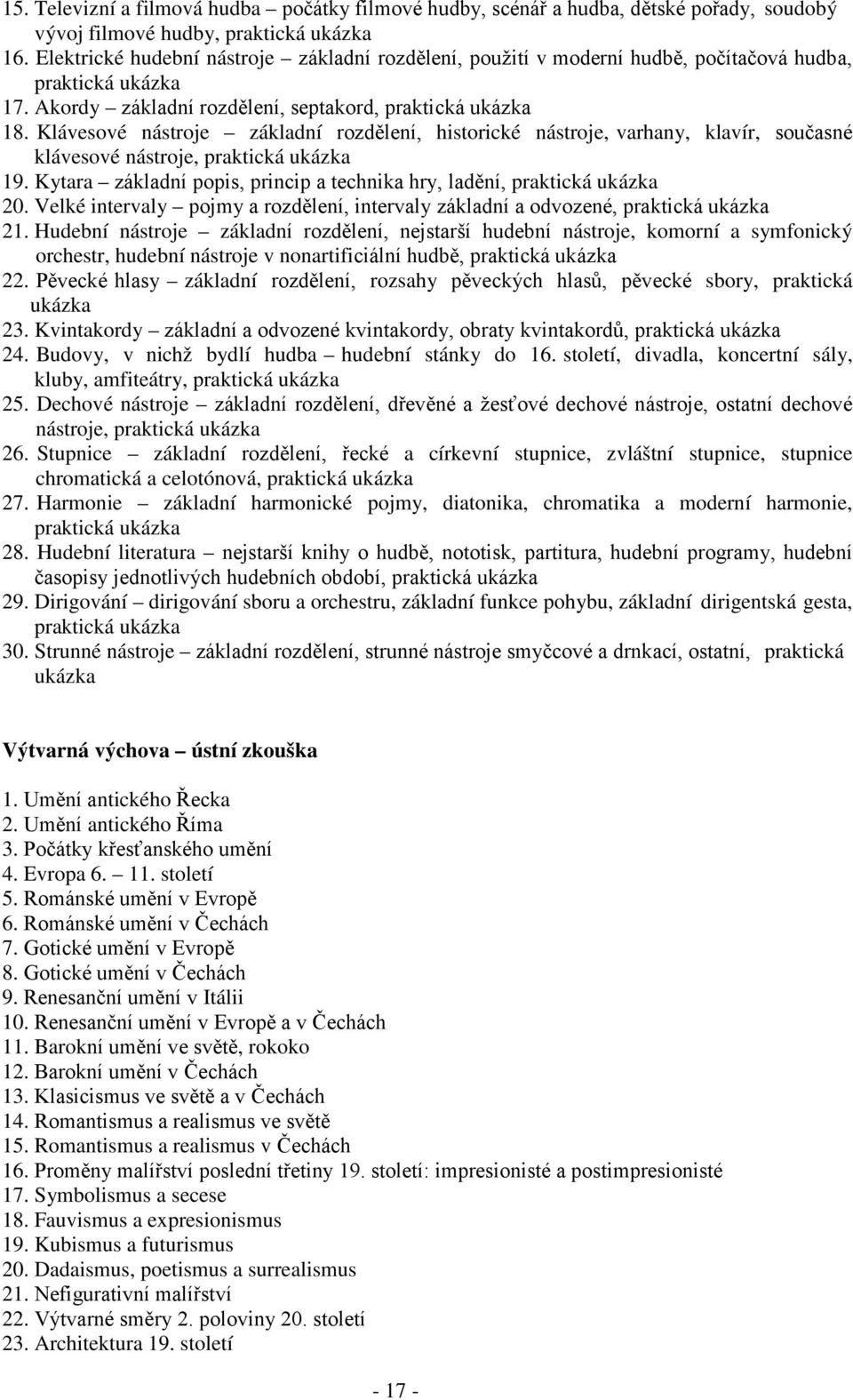 Klávesové nástroje základní rozdělení, historické nástroje, varhany, klavír, současné klávesové nástroje, praktická ukázka 19.