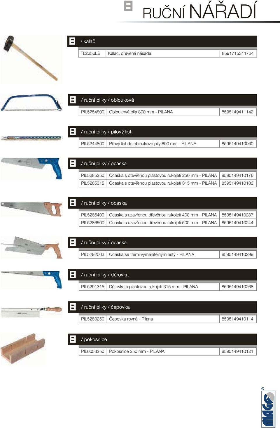 PILANA 59514941013 / ruční pilky / ocaska PIL526400 Ocaska s uzavřenou dřevěnou rukojetí 400 mm - PILANA 595149410237 PIL526500 Ocaska s uzavřenou dřevěnou rukojetí 500 mm - PILANA 595149410244 /