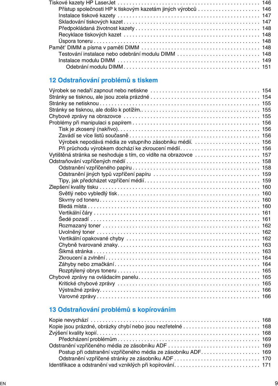 ............................................. 148 Úspora toneru........................................................ 148 Pamět DIMM a písma v paměti DIMM.