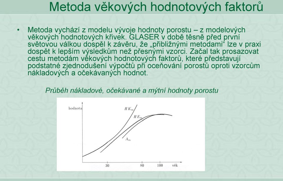 než přesnými vzorci.