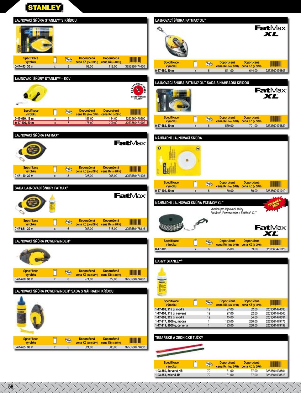 NÁHRADNÍ LAJNOVACÍ ŠŇŮRA 0-47-140, 30 m x 8 225,00 268,00 3253560471408 SADA LAJNOVACÍ ŠŇŮRY FATMAX 0-47-101, 30 m x 6 50,00 60,00 3253560471019 NÁHRADNÍ LAJNOVACÍ ŠŇŮRA FATMAX XL vhodná pro