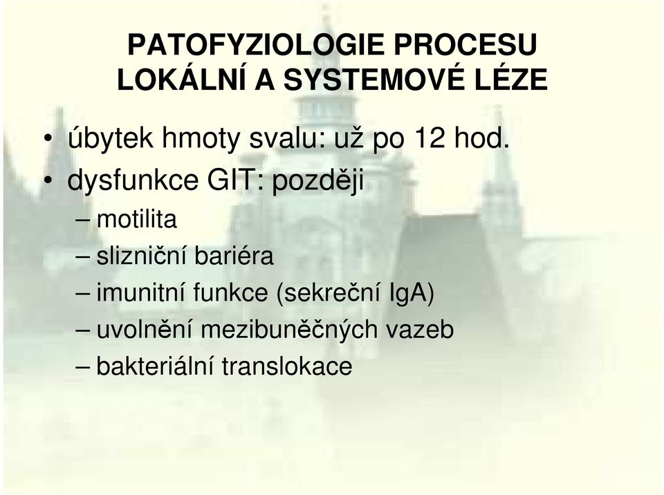 dysfunkce GIT: později motilita slizniční bariéra