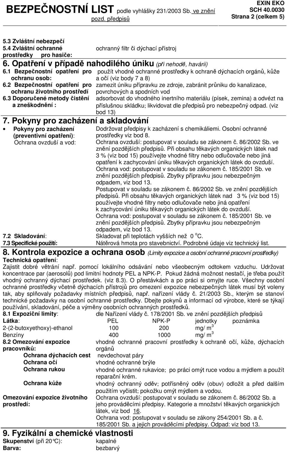 3 Doporučené metody čistění a zneškodnění : 7.