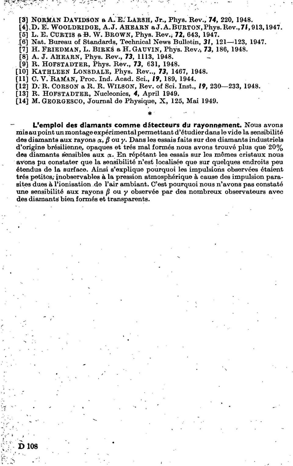 HOFSTADTER, Phys. Rev., 73, 631, 1948. [10] KATHLEEN LONSDALE, Phys. Rev.,, 73, 1467, 1948. [11] C V. RAtfAN, Proč. Ind. Acad. Sci., 19, 189, 1944. [12] D. R. CORSON a R. R. WILSON, Rev. of Sci. Inst.