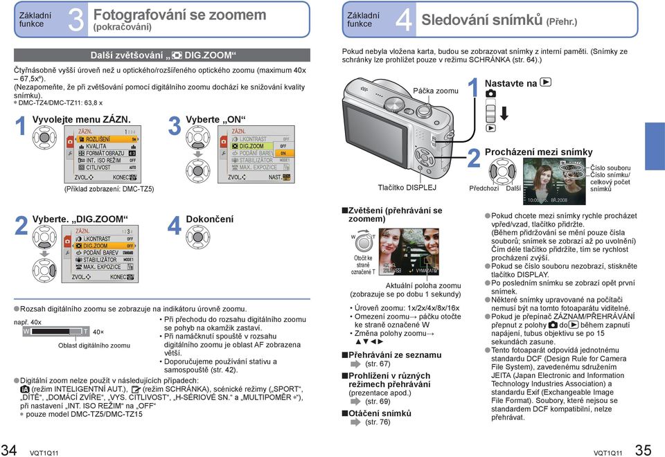 Vyberte ON (Příklad zobrazení: DMC-TZ5) Základní funkce Sledování snímků (Přehr.) Pokud nebyla vložena karta, budou se zobrazovat snímky z interní paměti.