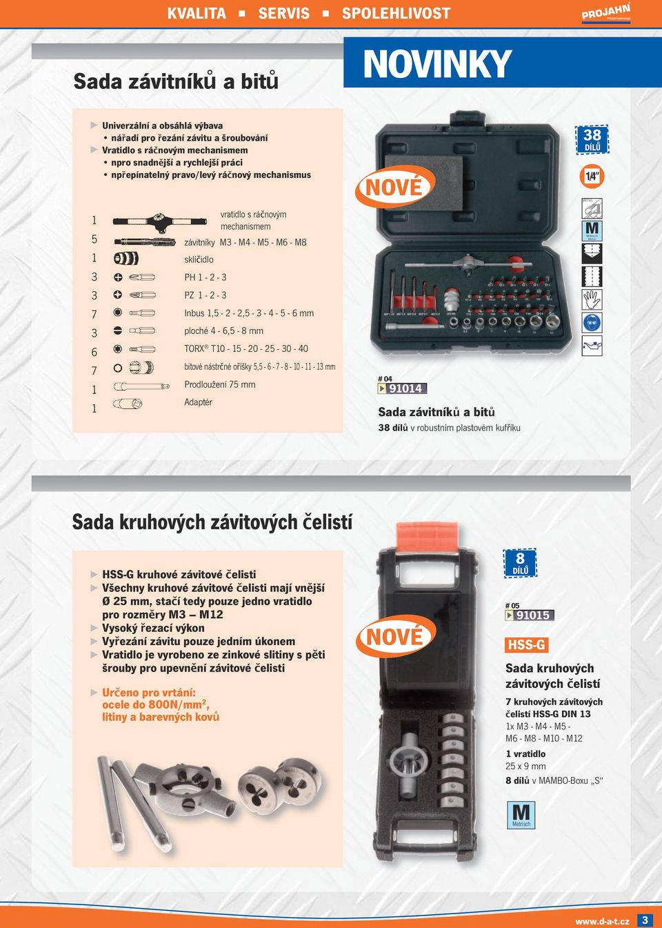 nástrčné oříšky 5,5-6 - 7-8 - 10-11 - 1 mm Prodloužení 75 mm Adaptér # 04 91014 Sada závitníků a bitů 8 dílů v robustním plastovém kufříku MMetrisch Metric Sada kruhových závitových čelistí HSS-G